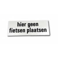 ALUMINIUM BORD - ZELFKLEVEND 50X130 " HIER GEEN FIETSEN PL "