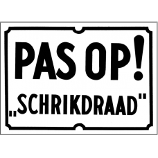 BORD WIT 200X280MM "PAS OP! SCHRIKDRAAD"