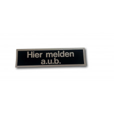 STICKER 165X45 ZWART/ZILVER TEKST "HIER MELDEN A.U.B."